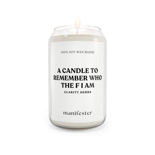 REMEMBER WHO I AM Candle 16oz